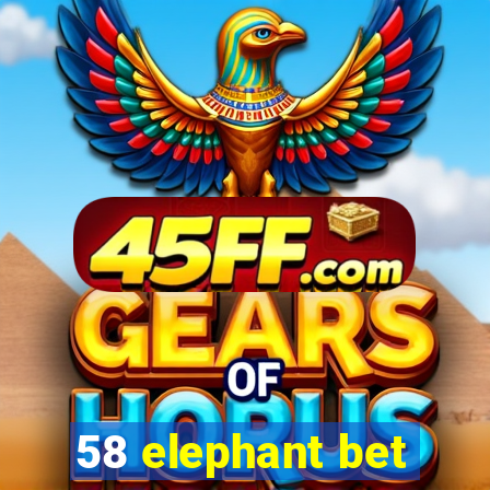58 elephant bet